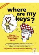Where Are My Keys?: Memory Training You'll Absolutely Love image