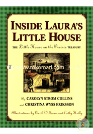 Inside Laura's Little House: The Little House on the Prairie Treasury