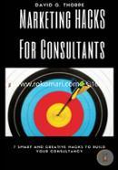 Marketing Hacks For Consultants: 7 smart, low-cost and creative market share builders image