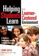 Helping Students Learn in a Learner-Centered Environment: A Guide to Facilitating Learning in Higher Education image