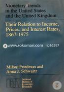 Monetary Trends in the United States and the United Kingdom: Their Relation to Income, Prices, and Interest Rates, 1867-1975 image