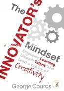 The Innovator's Mindset: Empower Learning, Unleash Talent, and Lead a Culture of Creativity image