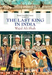 The Last King in India: Wajid Ali Shah (1822-1887)  image