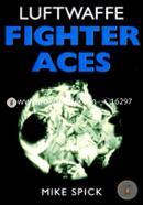 Luftwaffe Fighter Aces: The Jagdflieger and their Combat Techniques image
