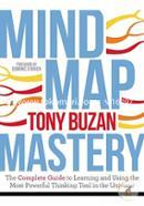 Mind Map Mastery: The Complete Guide to Learning and Using the Most Powerful Thinking Tool in the Universe image