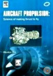 Aircraft Propulsion:Science Of Making Thrust To Fly image