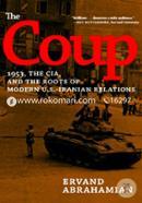 The Coup: 1953, the CIA, and the Roots of Modern U.S. - Iranian Revelations image