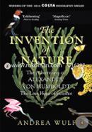 The Invention of Nature: The Adventures of Alexander von Humboldt, the Lost Hero of Science image