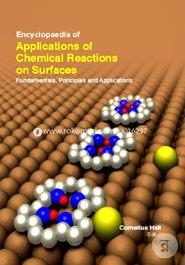 Encyclopaedia Of Applications Of Chemical Reactions On Surfaces: Fundamentals, Principles And Applications (3 Volumes)  image