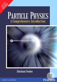 Particle Physics: A Comprehensive Introduction  image