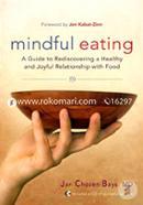Mindful Eating: A Guide to Rediscovering a Healthy and Joyful Relationship with Food  image