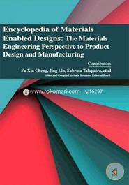 Encyclopaedia of Materials Enabled Designs: The Materials Engineering Perspective to Product Design and Manufacturing (3 Volumes) image