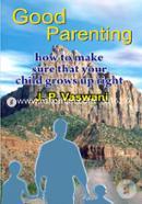 Good Parenting: How to Make Sure that Your Child Grows Up Right image