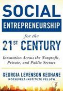 Social Entrepreneurship for the 21st Century: Innovation Across the Nonprofit, Private, and Public Sectors image