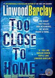 Too Close to Home: A Thriller image