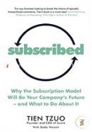 Subscribed: Why the Subscription Model Will Be Your Company’s Future and What to Do About It image