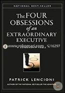 The Four Obsessions of an Extraordinary Executive: A Leadership Fable image