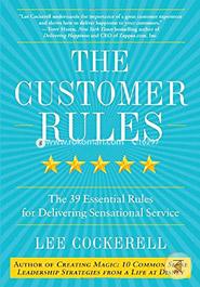 The Customer Rules: The 39 Essential Rules for Delivering Sensational Service image