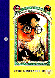 The Miserable Mill (A Series of Unfortunate Events, Book 4) image