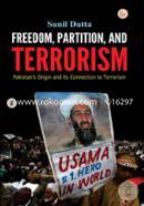 Freedom, Partition, and Terrorism: Pakistan's Origin and its Connection to Terrorism image