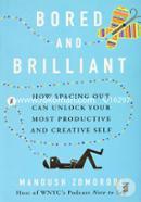 Bored and Brilliant: How Spacing Out Can Unlock Your Most Productive and Creative Self  image