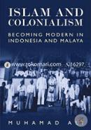 Islam and Colonialism: Becoming Modern in Indonesia and Malaya image