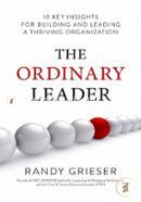 The Ordinary Leader: 10 Key Insights for Building and Leading a Thriving Organization image