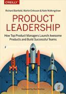 Product Leadership: How Top Product Leaders Launch Great Products and Build Successful Teams image
