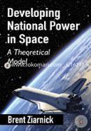 Developing National Power in Space: A Theoretical Model image