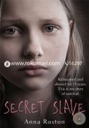 Secret Slave: Kidnapped and abused for 13 years. This is my story of survival image