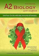 A2 Biology With Stafford: Unit 4: On The Wild Side, Immunity and Forensics