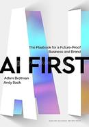 AI First: The Playbook for a Future-Proof Business and Brand image