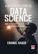 A Beginner's Guide To Data Science image