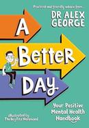 A Better Day: Your Positive Mental Health Handbook image