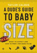 A Dude's Guide to Baby Size image