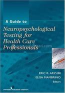 A Guide to Neuropsychological Testing for Health Care Professionals image