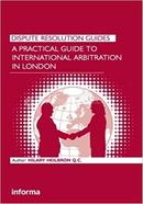 A Practical Guide to International Arbitration in London image