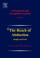 A Practical Logic of Cognitive Systems: The Reach of Abduction: Insight and Trial: 2 image