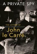 A Private Spy : The Letters of John le Carré image