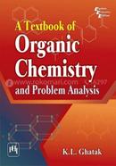A Textbook of Organic Chemistry and Problem Analysis image
