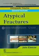 A Typical Fractures - (Handbooks in Orthopedics and Fractures Series, Vol. 4 : Orthopedic Trauma General Fractures) image