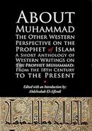 About Muhammad: The Other Western Perspective on the Prophet of Islam image