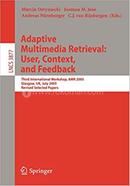 Adaptive Multimedia Retrieval: User, Context, and Feedback image
