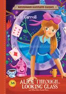 Alice Through the Looking Glass and What Alice Found There image