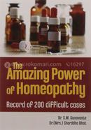 Amazing Power Of Homoeopathy : Record of 200 Difficult Cases image