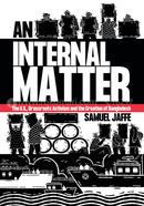 An Internal Matter : The U.S., Grassroots Activism and the Creation of Bangladesh image