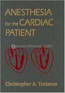 Anesthesia for the Cardiac Patient image