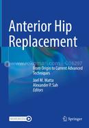 Anterior Hip Replacement: From Origin to Current Advanced Techniques image