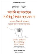 Apni ja bhabchhen shob kichhu bishwas korben na image