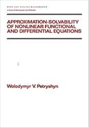 Approximation-solvability of Nonlinear Functional and Differential Equations image